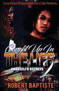 Caught Up in the Life 2: Shantell's Secret
