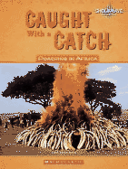 Caught with a Catch: Poaching in Africa