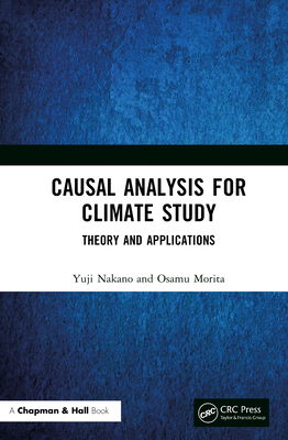 Causal Analysis for Climate Study: Theory and Applications - Nakano, Yuji, and Morita, Osamu