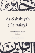 Causality (As-Sababiya): The Principle to Accomplish the Actions and Realise the Objectives and Its Role in the Life of the Muslim