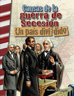 Causas de la Guerra de Secesin: Un Pas Dividido