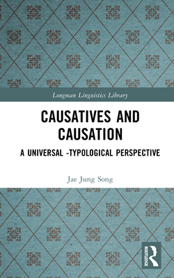 Causatives and Causation: A Universal -typological perspective - Song, Jae Jung