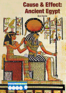 Cause & Effect: Ancient Egypt