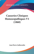 Causeries Cliniques Homoeopathiques V1 (1868)
