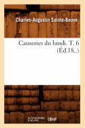 Causeries Du Lundi. T. 6 (d.18..)