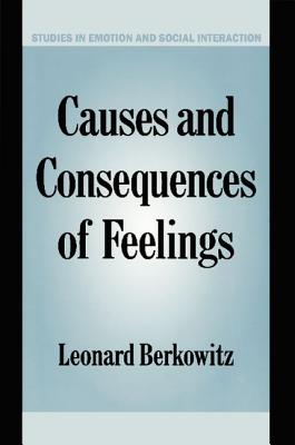 Causes and Consequences of Feelings - Berkowitz, Leonard