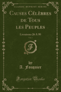 Causes Celebres de Tous Les Peuples, Vol. 2: Livraisons 26 a 50 (Classic Reprint)