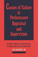 Causes of Failure in Performance Appraisal and Supervision: A Guide to Analysis and Evaluation for Human Resources Professionals