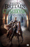 Cavalier Vert T3 Le Tombeau Du Roi Supreme: Cavalier Vert