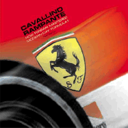 Cavallino Rampante: How Ferrari Mastered Modern-Day Formula 1 - Garton, Nick