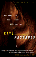 Cave Passages: Roaming the Underground Wilderness