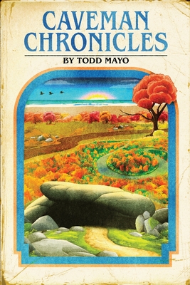 Caveman Chronicles - Mayo, Todd