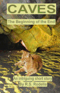 Caves: The Beginning of the End