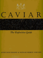 Caviar: The Definitive Guide
