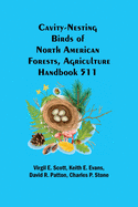 Cavity-Nesting Birds of North American Forests, Agriculture Handbook 511