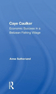 Caye Caulker: Economic Success In A Belizean Fishing Village