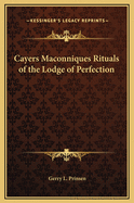 Cayers Maconniques Rituals of the Lodge of Perfection
