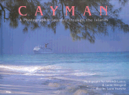 Cayman: A Photographic Journey Through the Islands - Lumry, Amanda (Photographer), and Hurwitz, Laura (Photographer), and Wengerd, Loren (Photographer)