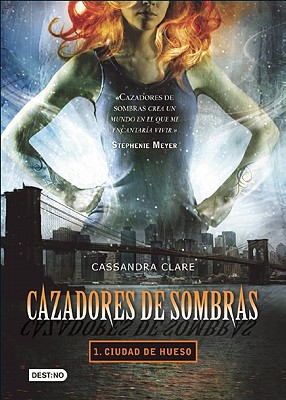 Cazadores de Sombras: Ciudad de Hueso - Clare, Cassandra, and Gallart, Gemma (Translated by)