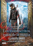 Cazadores de Sombras. Los Manuscritos Rojos de la