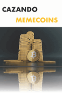 Cazando Memecoins: Gu?a para Detectar las Pr?ximas Oportunidades Virales