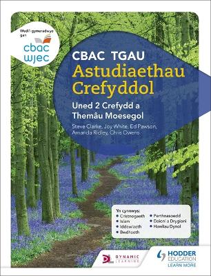 CBAC TGAU Astudiaethau Crefyddol Uned 2 Crefydd a Themu Moesegol (WJEC GCSE Religious Studies: Unit 2 Religion and Ethical Themes Welsh-language edition) - White, Joy, and Owens, Chris, and Pawson, Ed