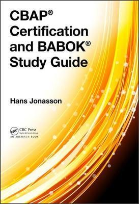 CBAP Certification and BABOK Study Guide - Jonasson, Hans