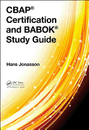 CBAP (R) Certification and BABOK (R) Study Guide