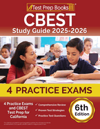 CBEST Study Guide 2025-2026: 4 Practice Exams and CBEST Test Prep for California [6th Edition]