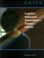 Cbits: Cognitive-Behavioral Intervention for Trauma in Schools