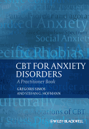 CBT For Anxiety Disorders: A Practitioner Book