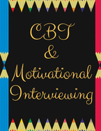 CBT & Motivational Interviewing: CBT & Motivational Interviewing - Best gift for Kids, Parents, Wife, Husband, Boyfriend, Girlfriend- Gift Workbook and Notebook, Journal - Best Gift
