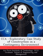 Cca: Exploratory Case Study of Construction in a Contingency Environment