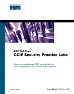 CCIE Security Practice Labs (CCIE Self-Study) - Hussain, Yusuf, and Bhaiji, Fahim Hussain Yusuf, and Bhaiji, Yusuf