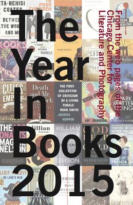 CCLaP's The Year In Books 2015 - Schahfer, Chris, and Wolff, Karl, and Pettus, Jason