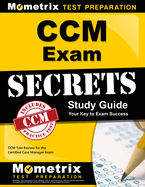 CCM Exam Secrets Study Guide: CCM Test Review for the Certified Case Manager Exam