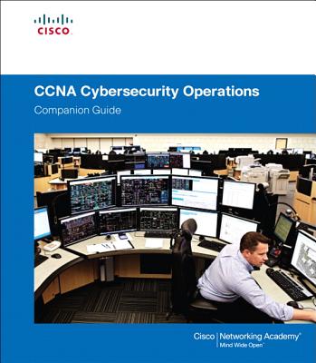 CCNA Cybersecurity Operations Companion Guide - Johnson, Allan, and Cisco Networking Academy