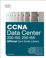 CCNA Data Center (200-150, 200-155) Official Cert Guide Library