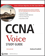 CCNA Voice Study Guide: IIUC Exam 640-460