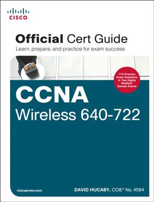 CCNA Wireless 640-722 Official Cert Guide - Hucaby, David