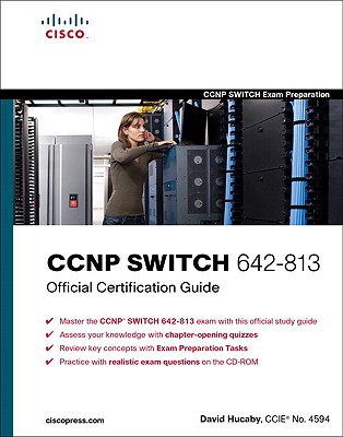 CCNP Switch 642-813 Official Certification Guide - Hucaby, David