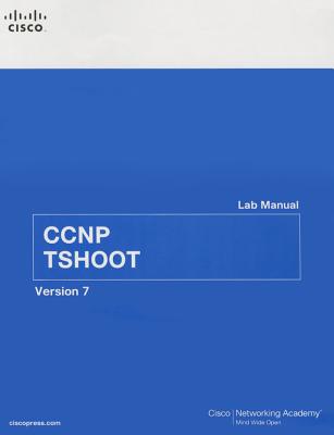 CCNP TSHOOT Lab Manual - Cisco Networking Academy