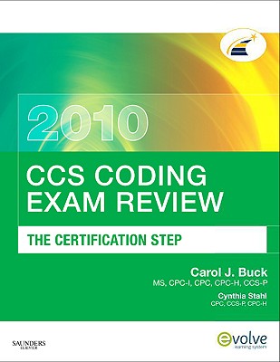 CCS Coding Exam Review: The Certification Step - Buck, Carol J, MS, Cpc