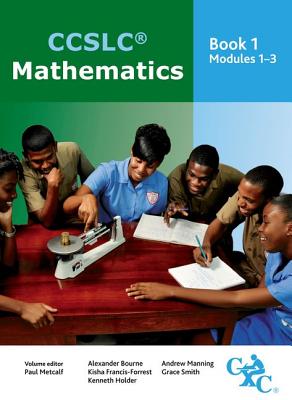 CCSLC Mathematics Book 1 Modules 1-3 - Metcalf, Paul (Editor)