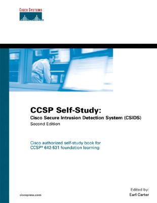 Ccsp Self-Study: Cisco Secure Intrusion Detection System (Csids) - Carter, Earl