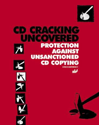 CD Cracking Uncovered: Protection Against Unsanctioned CD Copying - Kaspersky, Kris