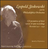 CD Premires of Their Rarest 78 RPM Recordings, 1927-1940 - Artur Rodzinski (piano); Leopold Stokowski (speech/speaker/speaking part); Philadelphia Orchestra; Leopold Stokowski (conductor)