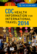 CDC Health Information for International Travel: The Yellow Book