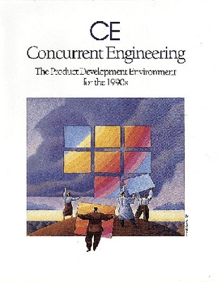 Ce, Concurrent Engineering: The Product Development Environment for the 1990s - Carter, Donald E, and Baker, Barbara Stilwell