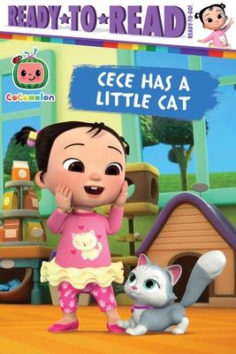 Cece Has a Little Cat: Ready-To-Read Ready-To-Go! - Le, Maria (Adapted by)